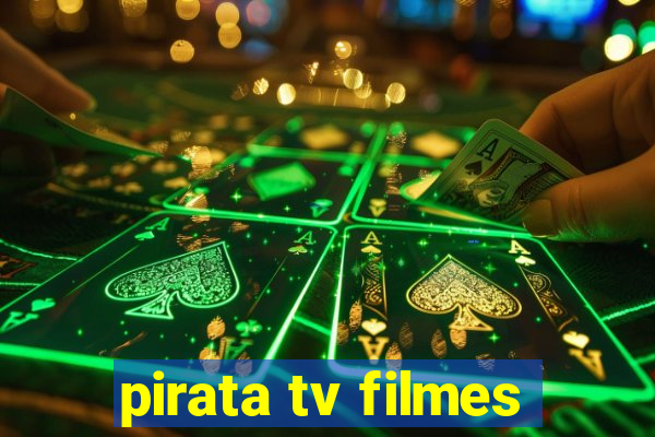 pirata tv filmes